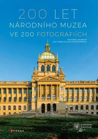 Historické pamiatky, hrady a zámky 200 let Národního muzea ve 200 fotografiích - Kolektív autorov