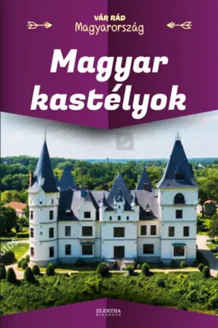 Historické pamiatky, hrady a zámky Magyar kastélyok - Péter Vida