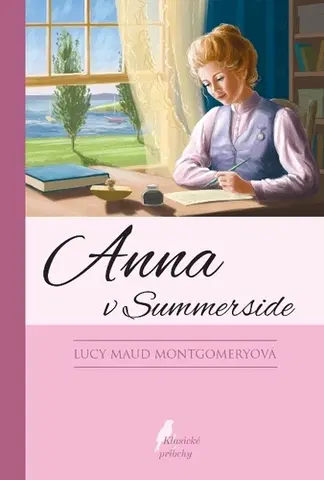 Pre dievčatá Anna v Summerside, 5.vydanie - Lucy Maud Montgomery