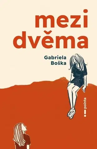 Novely, poviedky, antológie Mezi dvěma - Gabriela Boška