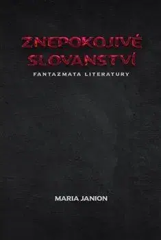 Literárna veda, jazykoveda Znepokojivé slovanství - Maria Janion
