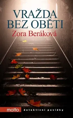 Detektívky, trilery, horory Vražda bez oběti - Zora Beráková