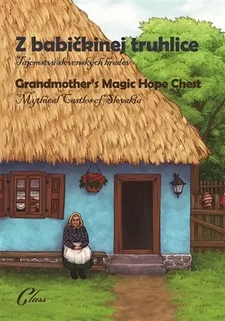 Bájky a povesti Z babičkinej truhlice / Grandmother's Magic Hope Chest - Kolektív autorov