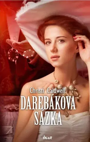 Romantická beletria Darebákova sázka - Christi Caldwellová