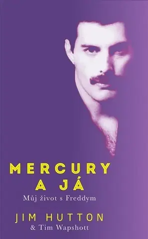 Umenie Mercury a já - Jim Hutton,Tim Wapshott,Michael Talián