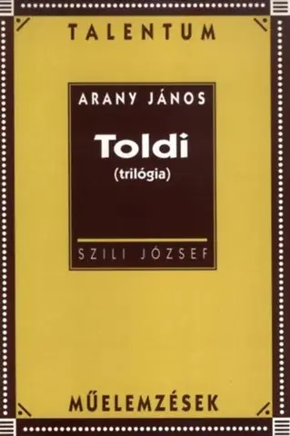 Umenie - ostatné Arany János: Toldi (trilógia) - József Szili