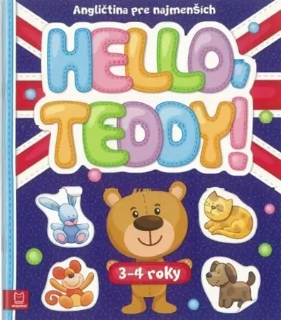 V cudzom jazyku Hello, Teddy! Angličtina pre najmenších 3-4 roky - Katarzyna Lanocha