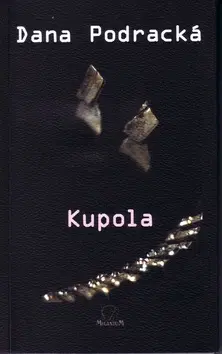 Slovenská poézia Kupola - Dana Podracká