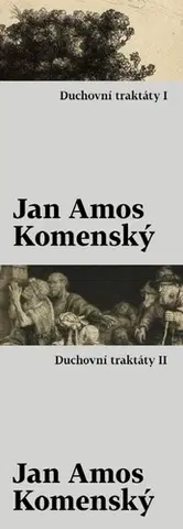 Eseje, úvahy, štúdie Duchovní traktáty I / Duchovní traktáty II - Jan Amos Komenský