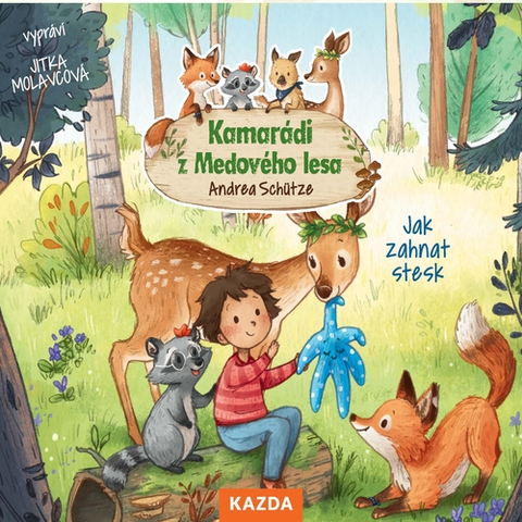 Pre deti a mládež Nakladatelství KAZDA Kamarádi z Medového lesa - Jak zahnat stesk