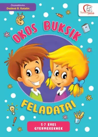 Pre deti a mládež - ostatné Okos buksik feladatai - 5-7 éves gyermekeknek - Deákné B. Katalin