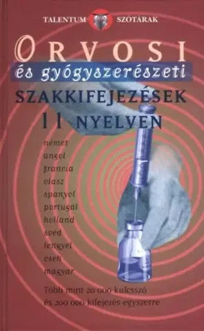 Slovníky Orvosi és gyógyszerészeti szakkifejezések 11 nyelven