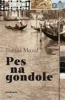 Eseje, úvahy, štúdie Pes na gondole - Tomáš Mazal