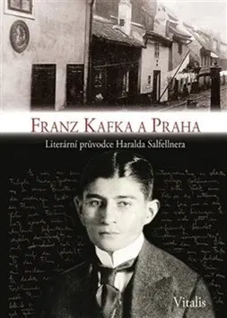 Biografie - ostatné Franz Kafka a Praha - Harald Salfellner