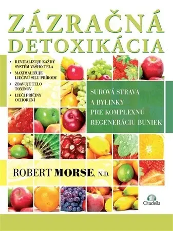 Detoxikácia Zázračná detoxikácia - Robert S. Morse