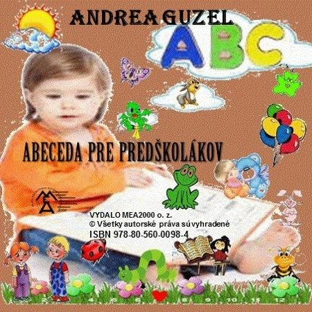 Pre najmenších Abeceda pre predškolákov - Andrea Guzel