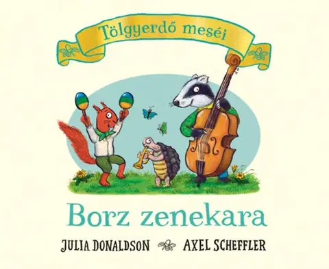 Rozprávky Borz zenekara - Julia Donaldson