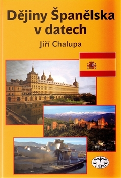 Svetové dejiny, dejiny štátov Dějiny Španělska v datech - Jiří Chalupa