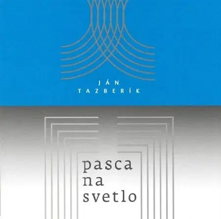 Slovenská poézia Pasca na svetlo - Ján Tazberík
