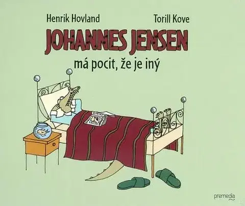 Rozprávky pre malé deti Johannes Jensen má pocit, že je iný - Henrik Hovland,Torill Kove,Miroslav Zumrík