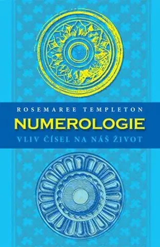 Numerológia Numerologie - Vliv čísel na náš život - Rosemaree Templeton