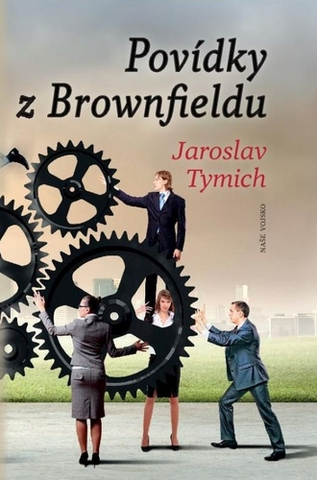 Novely, poviedky, antológie Povídky z Brownfieldu - Jaroslav Tymich