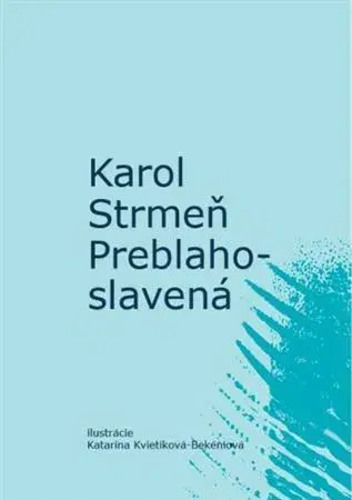 Slovenská poézia Preblahoslavená - Karol Strmeň