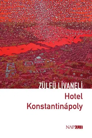 Svetová beletria Hotel Konstantinápoly - Zülfü Livaneli