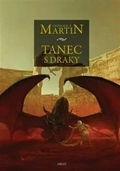 Sci-fi a fantasy Tanec s draky - Píseň ledu a ohně 5. - George R. R. Martin