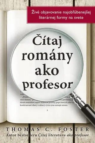 Literárna veda, jazykoveda Čítaj romány ako profesor - Thomas C. Foster,Marianna Bachledová