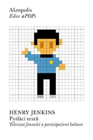 Sociológia, etnológia Pytláci textů - Henry Jenkins