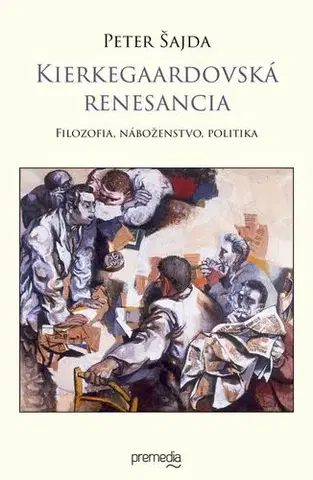 Filozofia Kierkegaardovská renesancia - Peter Šajda