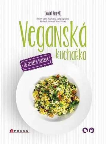 Vegetariánska kuchyňa Veganská kuchařka od českého kuchaře - David Zmrzlý