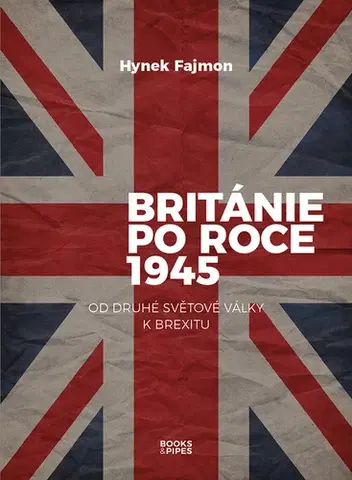 Svetové dejiny, dejiny štátov Británie po roce 1945 - Hynek Fajmon