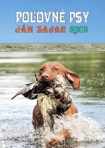 Psy, kynológia Poľovné psy - Ján Zajac