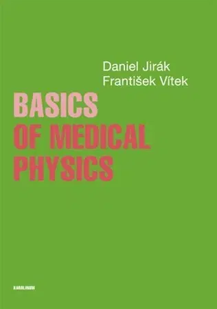 Astronómia, vesmír, fyzika Basics of Medical Physics - František Vítek