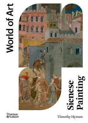 Maliarstvo, grafika Sienese Painting - Timothy Hyman