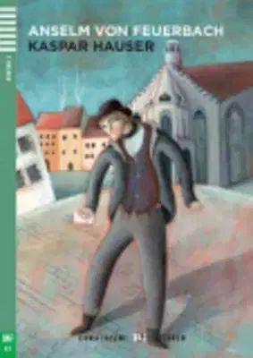 Cudzojazyčná literatúra Kasper Hauser + CD - Paul Anselm Ritter von Feuerbach