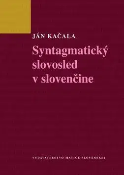 Literárna veda, jazykoveda Syntagmatický slovosled v slovenčine - Ján Kačala
