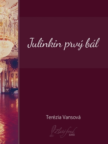 Novely, poviedky, antológie Julinkin prvý bál - Terézia Vansová