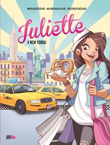 Dobrodružstvo, napätie, western Juliette v New Yorku - Rose-Line Brassetová,Émilie Decrock