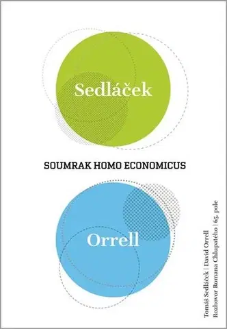 Ekonómia, Ekonomika Soumrak homo economicus - Kolektív autorov,Tomáš Sedláček
