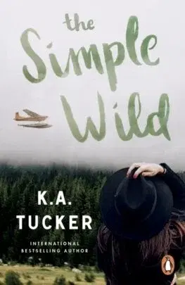 Romantická beletria The Simple Wild - K. A. Tucker