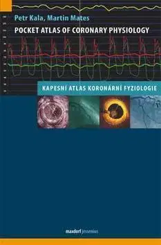 Medicína - ostatné Pocket Atlas of Coronary Physiology - Martin Mates,Petr Kala