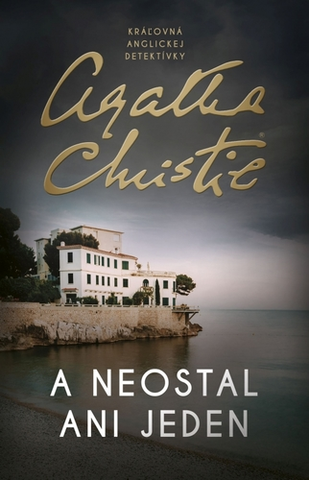 Detektívky, trilery, horory A neostal ani jeden, 3.vydanie - Agatha Christie,Katarína Jusková
