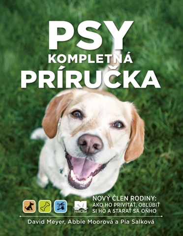 Psy, kynológia Psy – Kompletná príručka - Abbie Moorová,Pia Salková,David Meyer