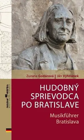 Hudba - noty, spevníky, príručky Hudobný sprievodca po Bratislave / Musikführer Bratislava - Zuzana Godárová,Ján Vyhnánek