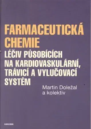 Medicína - ostatné Farmaceutická chemie - Martin Doležal