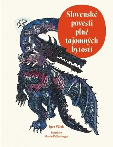 Bájky a povesti Slovenské povesti plné tajomných bytostí - Igor Válek