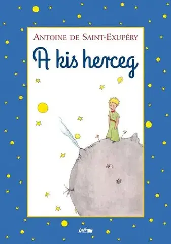 Rozprávky A kis herceg - Antoine de Saint-Exupéry